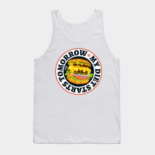 My diet starts tomorrow Tank Top